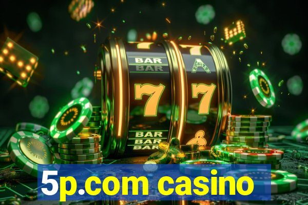 5p.com casino